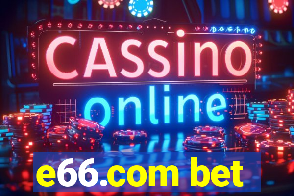 e66.com bet